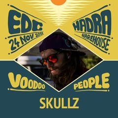 Skullz - EDC x HADRA "Voodoo People" @Warehouse [minimix]