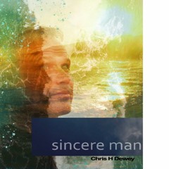 Sincere Man - (Chris HD)