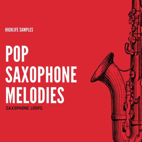 HighLife Samples Pop Saxophone Melodies WAV-FLARE