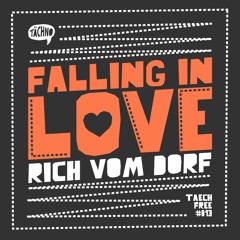 Rich Vom Dorf - Falling In Love (TAECHFREE013)