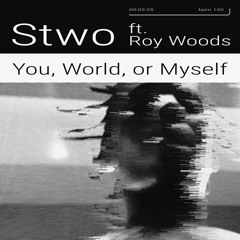 You, World, Or Myself (feat. Roy Woods)
