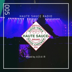Haute Sauce Radio: Volume 5