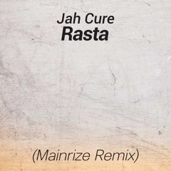Jah Cure - Rasta (Mainrize Remix Edit)