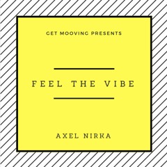 AXEL NIRKA - Feel The Vibe