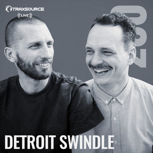 Traxsource LIVE! #200 with Detroit Swindle