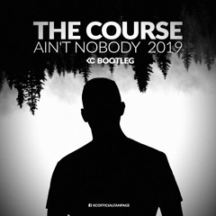 The Course - Ain't Nobody (KC Bootleg)
