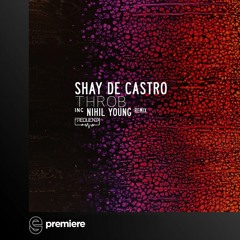 Premiere: Shay De Castro  - Throb (Nihil Young Remix) - Frequenza Records
