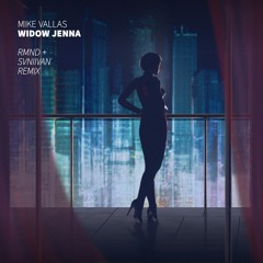 Mike Vallas - Widow Jenna (Svniivan & RMND Remix)