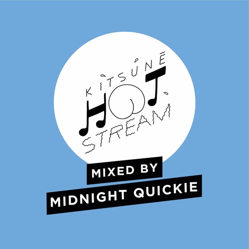 Kitsuné Hot Stream Mixed by Midnight Quickie