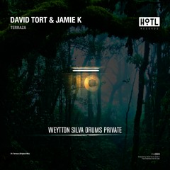 David Tort & Jamie K - Terraza (Weytton Silva Drums Private) FREE DOWNLOAD !!!!!