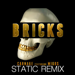 Bricks (Static Remix)