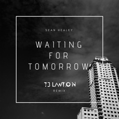 Sean Healey - Waiting For Tomorrow (TJ Lawton Remix)
