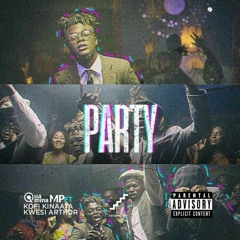 Quamina Mp-Party ft. Kofi Kinaata & Kwesi Arthur
