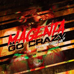 MAGENTA - GO CRAZY EP (OUT NOW)