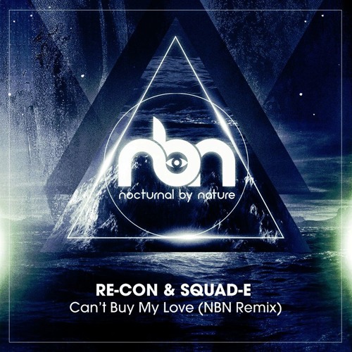 Cant Buy My Love - Recon & Squad E (Nocturnal By Nature Remix) Sample