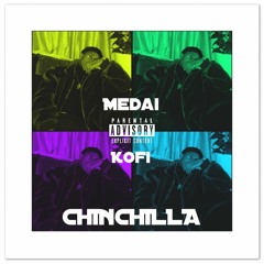 Medai X Kofi - Chinchilla