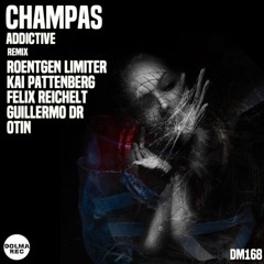 Champas - Addictive (Felix Reichelt Remix)