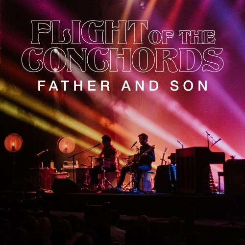 Flight of the Conchords - Father and Son (Live in London) [Single Edit]