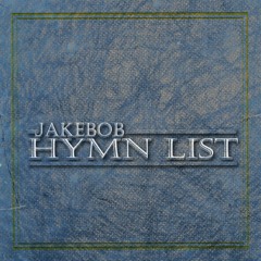 JAKEBOB - HYMN LIST [CLIP - 30.11.18]