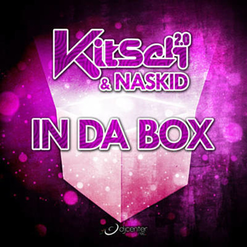 KitSch 2.0 & Naskid - In Da Box (Club Mix Edit)