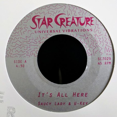 Saucy Lady - It's All Here (Star Creature)(Out now Digital and 7")
