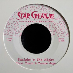 First Touch ft Yvonne Gage - Tonight´s The Night (Star Creature)(Out now Digital and 7")