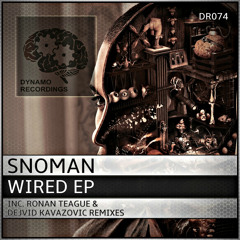 DR074 : Snoman - Wired (Original Mix) [DYNAMO]