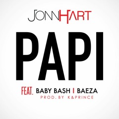 Papi (Remix) - Jonn Hart feat. Baby Bash & Baeza