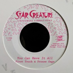 First Touch & Yvonne Gage - You Can Have It All (Star Creature)(Out now on