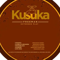 Freeman-Kusuka(produced by Rhodney Beatz)KusukaEp