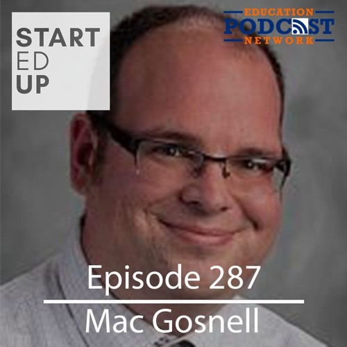 Stream episode Mac Gosnell Pursuing Passion Projects by StartEdUp