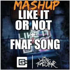 [Mashup] Like It Or Not x Five Nights At Freddy's - TLT, CG5 & Dawko