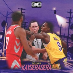 KAYSERASERA (G-Funk Free$tyle)