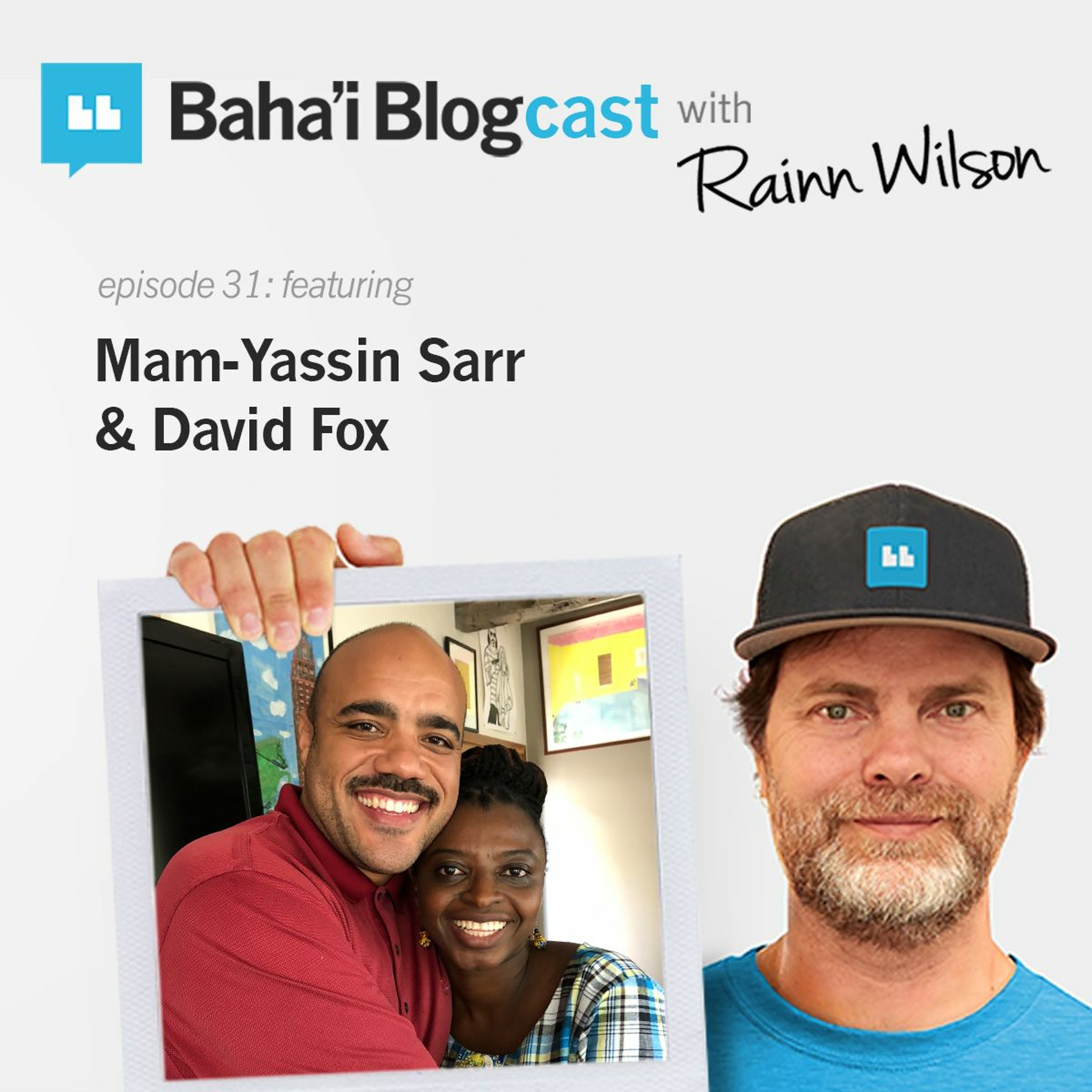 Baha\'i Blogcast with Rainn Wilson