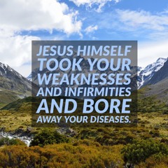 The LORD Jesus is Still Your Healer, He Never Changes being the Same Yesterday, Today and Forever and Always