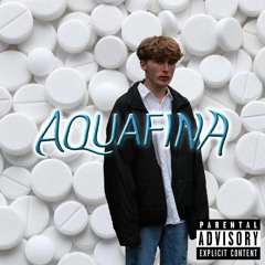 Aquafina (Prod. Taylor King)