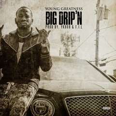 [Big Drip'n] feat: Young Greatness [prod by: Yk808 x FiL]