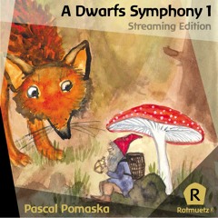 Pascal Pomaska - A Dwarfs Symphony 1 (Streaming Mix)