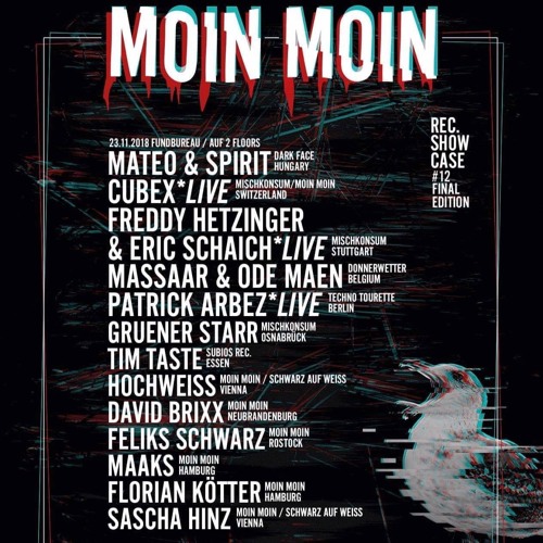 Cubex - MoinMoin Records Showcase Final Edition, Fundbureau Hamburg Closing Set Nov2018