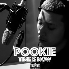 IT$ POOKIE ( TIME IS NOW )