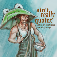 ain't really quaint Chapter 03