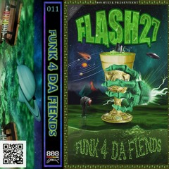 Side A. Flash27 - FUNK 4 DA FIENDS (Lost Sounds)