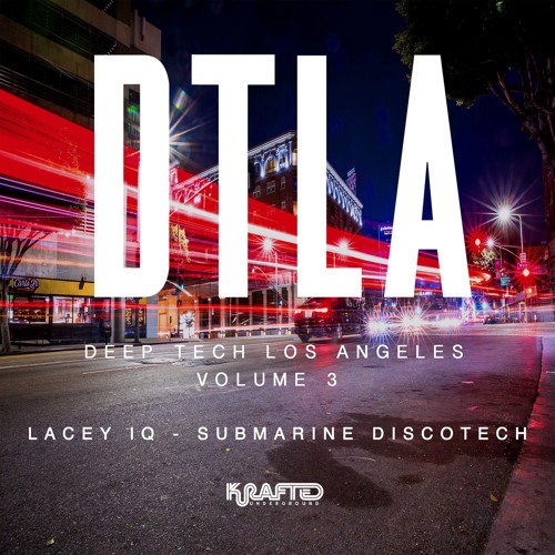 Lacey IQ -  Submarine Discotech (Clip Preview) [Krafted Underground]