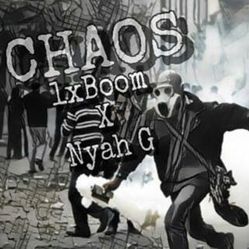 1xBoom x Nyah G - Chaos