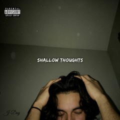 Shallow Thoughts (Prod. Young Swisher)