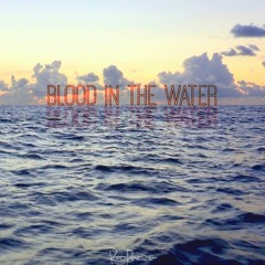 Blood In The Water ft. MJ Ultra