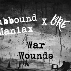 Subbound Maniax- War Wounds Ft. Bre(Prod. By Problem)