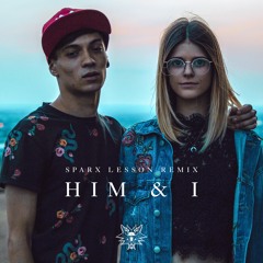 Him & I (Sparx Lesson Remix) [FREE DL]