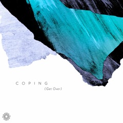 Coping (Get Over)