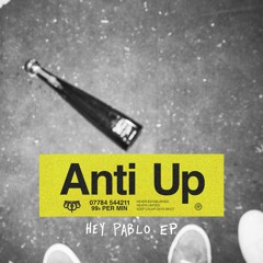 Anti Up - Hey Pablo